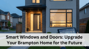 Smart Windows and Doors for Brampton Home for the Future
